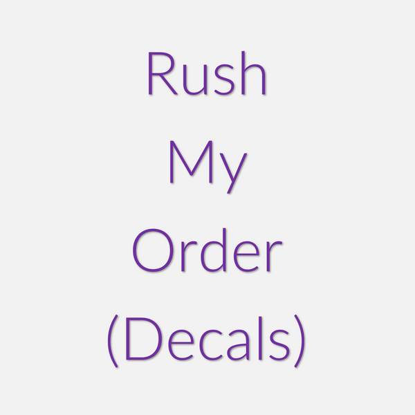 Rush My Order - Decals